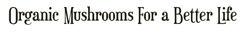 SmithShrooms Slogan